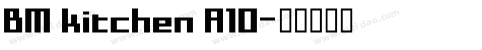 BM kitchen A10字体转换
